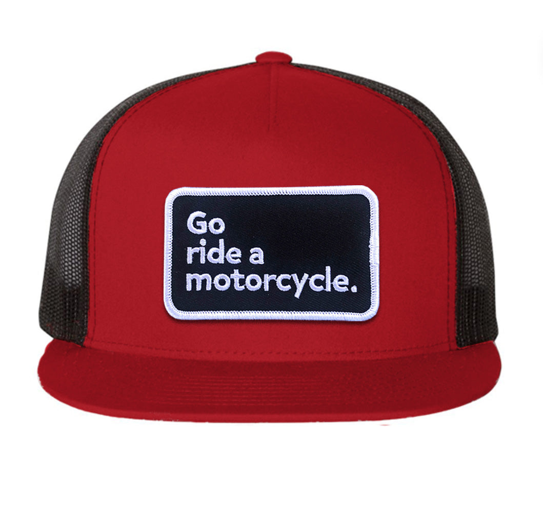 "Go ride a motorcycle" Flat Brim Snapback Trucker Hat
