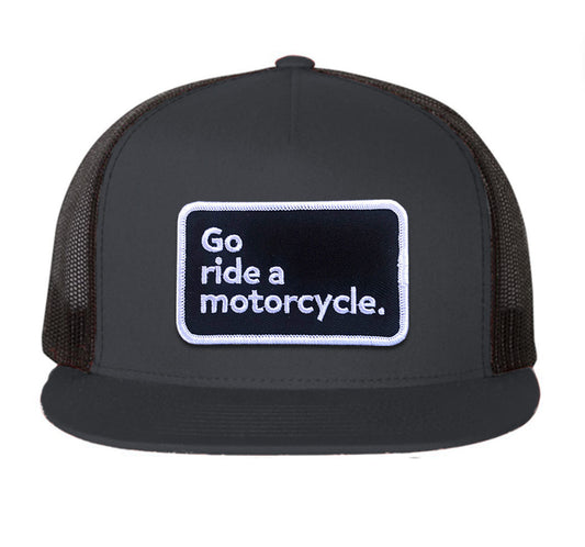 "Go ride a motorcycle" Flat Brim Snapback Trucker Hat