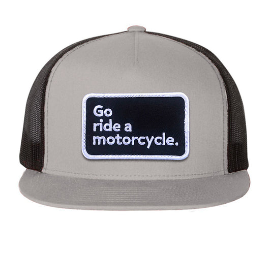 "Go ride a motorcycle" Flat Brim Snapback Trucker Hat
