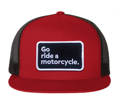 "Go ride a motorcycle" Flat Brim Snapback Trucker Hat
